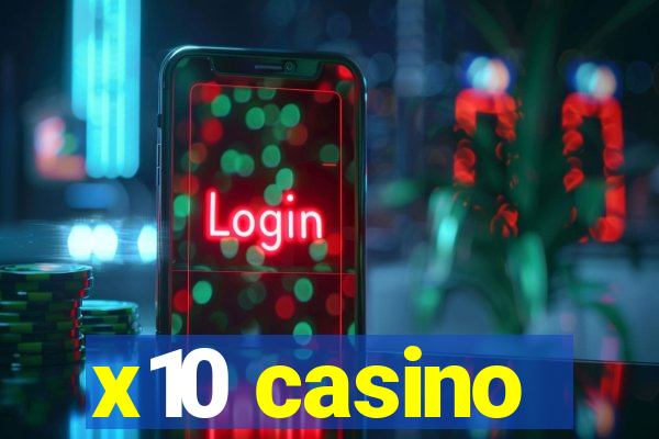 x10 casino