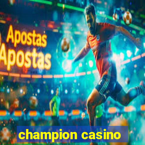 champion casino