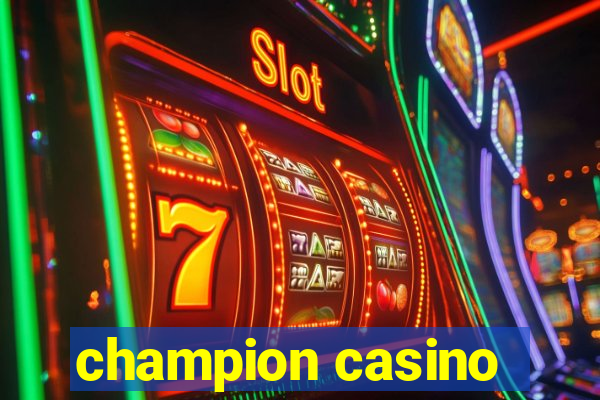 champion casino