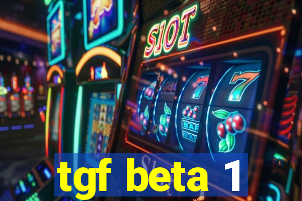 tgf beta 1