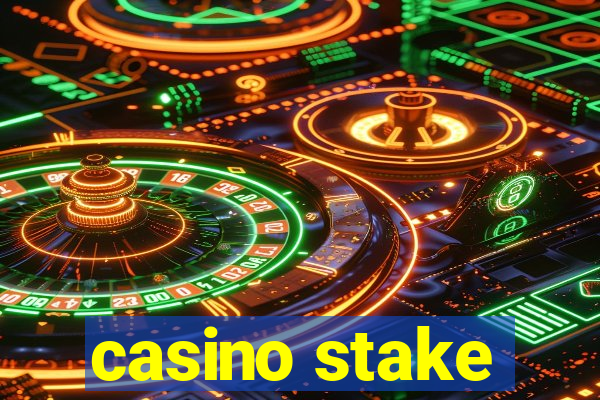 casino stake