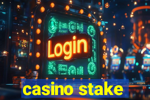 casino stake