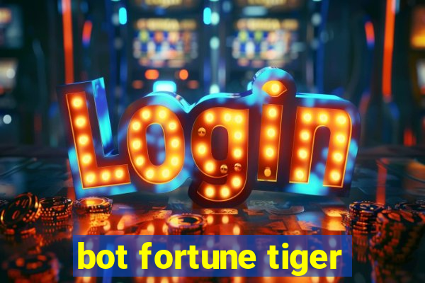 bot fortune tiger