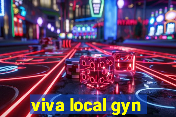 viva local gyn