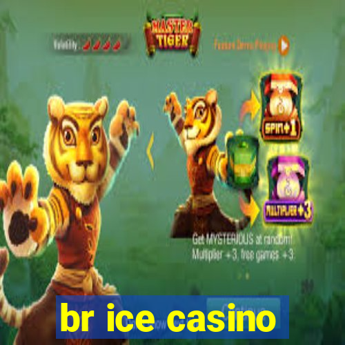 br ice casino