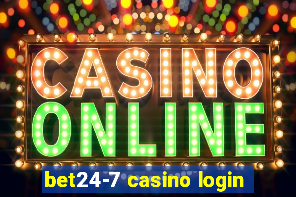 bet24-7 casino login