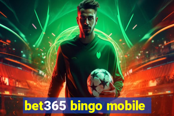 bet365 bingo mobile