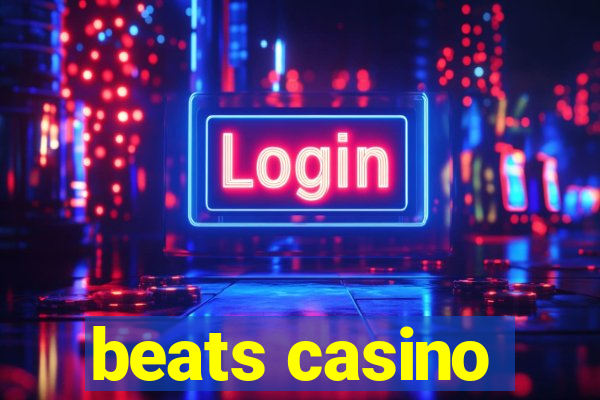 beats casino