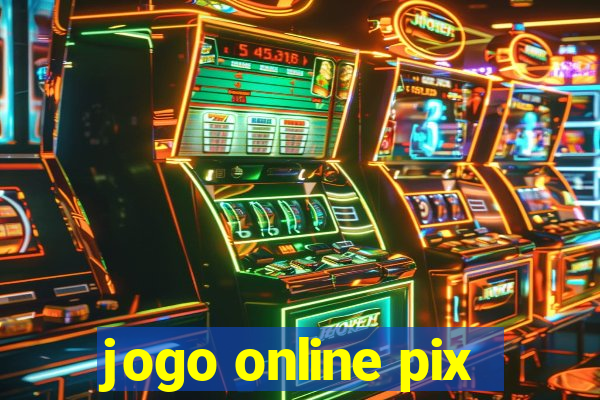 jogo online pix