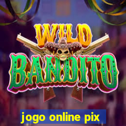 jogo online pix