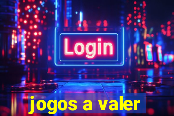 jogos a valer