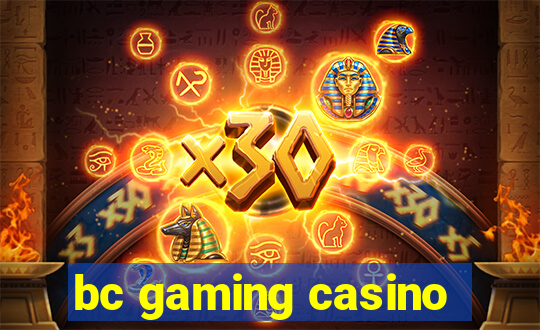 bc gaming casino