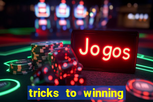 tricks to winning on slot machines