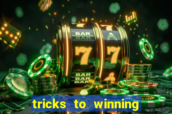 tricks to winning on slot machines