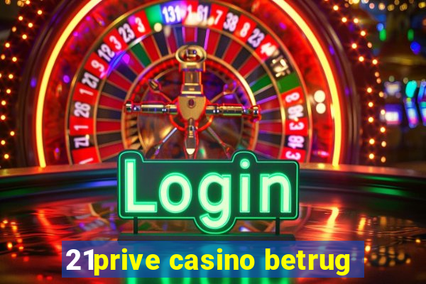 21prive casino betrug