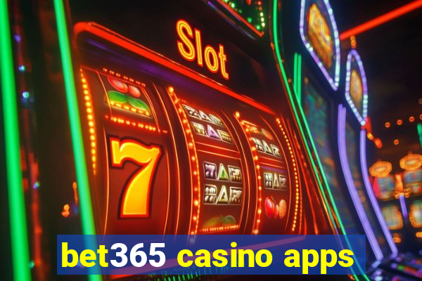 bet365 casino apps