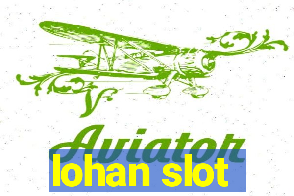 lohan slot