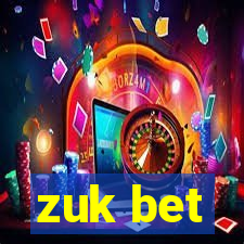 zuk bet