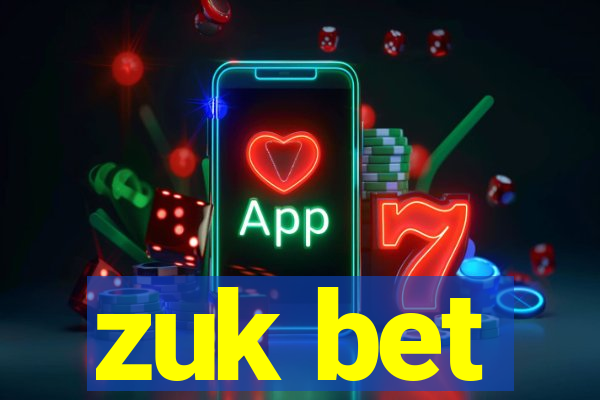 zuk bet