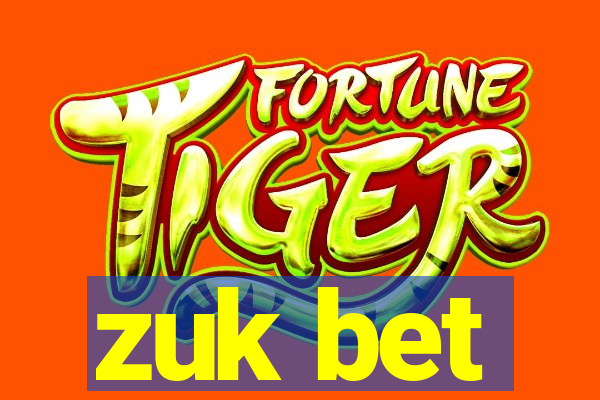 zuk bet