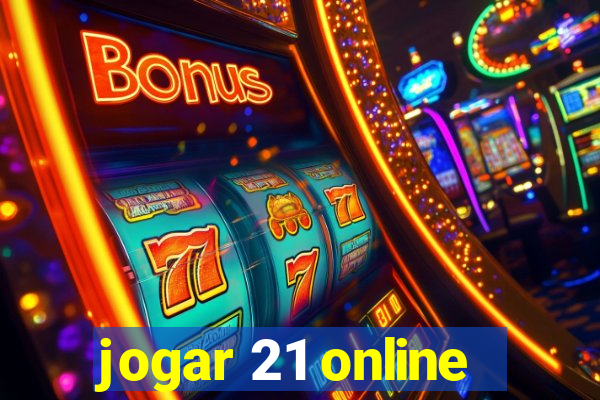 jogar 21 online