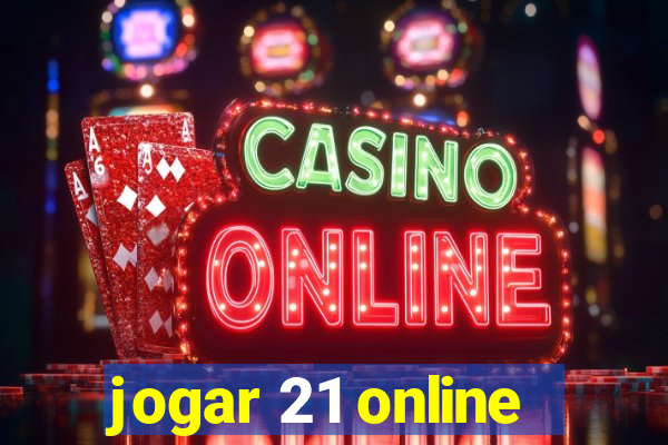 jogar 21 online