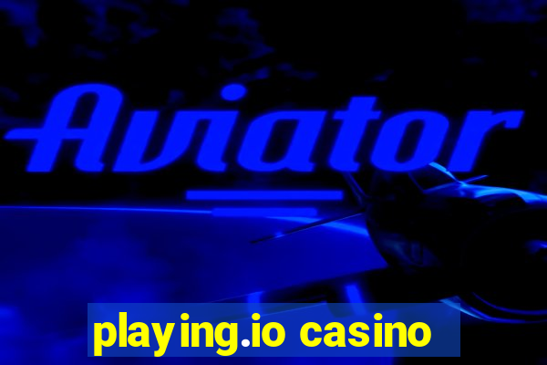 playing.io casino