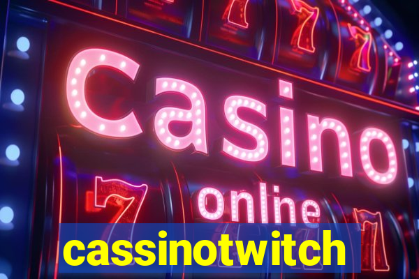 cassinotwitch