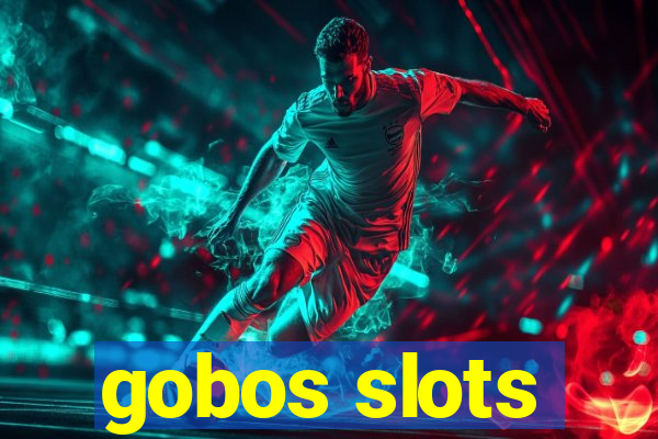 gobos slots