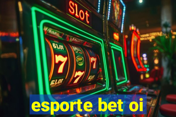 esporte bet oi