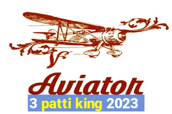 3 patti king 2023