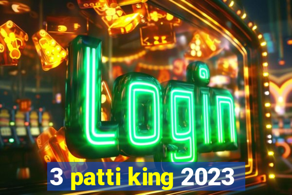 3 patti king 2023