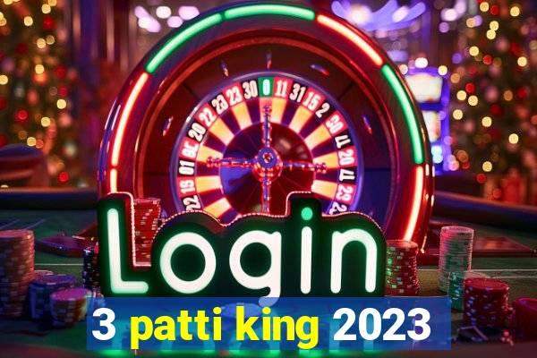 3 patti king 2023