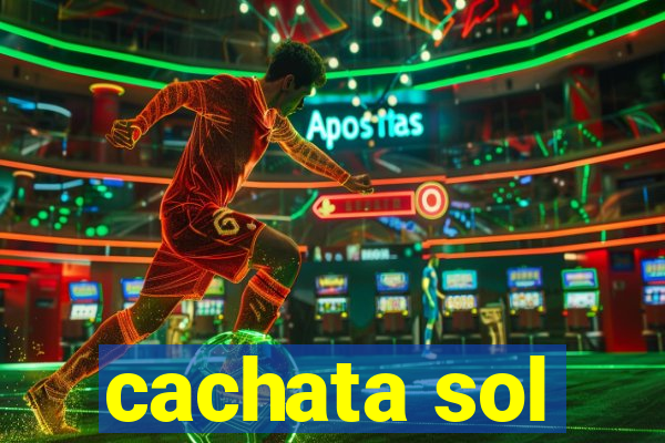 cachata sol