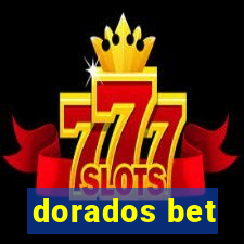 dorados bet