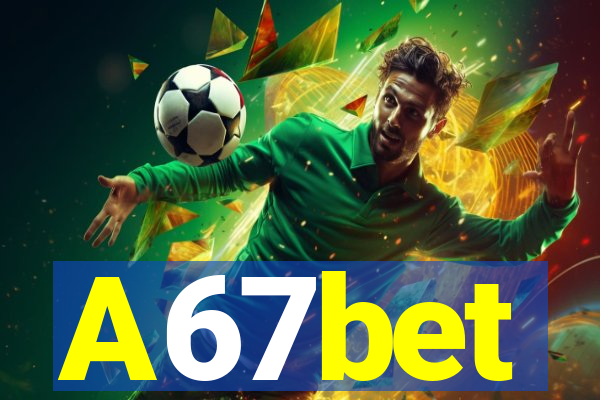 A67bet