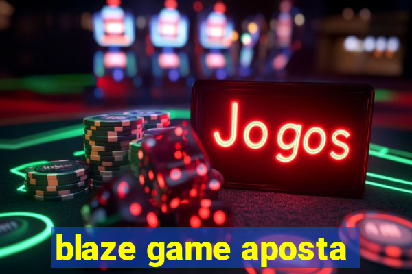 blaze game aposta