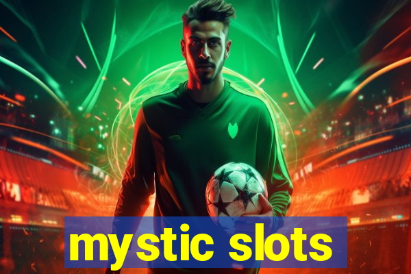 mystic slots