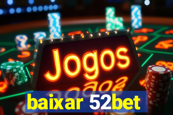 baixar 52bet