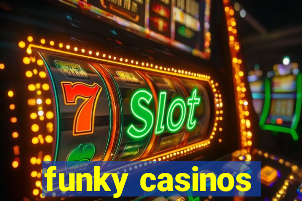 funky casinos