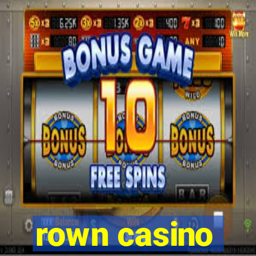 rown casino