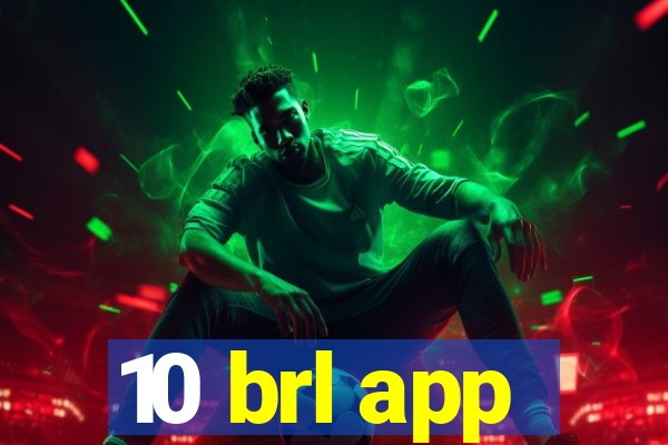 10 brl app