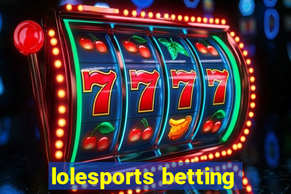 lolesports betting