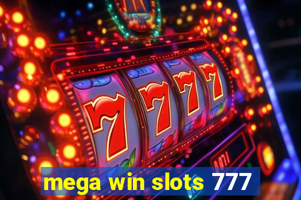 mega win slots 777