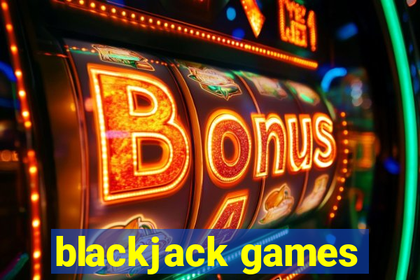 blackjack games