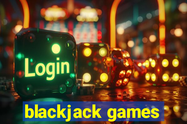 blackjack games