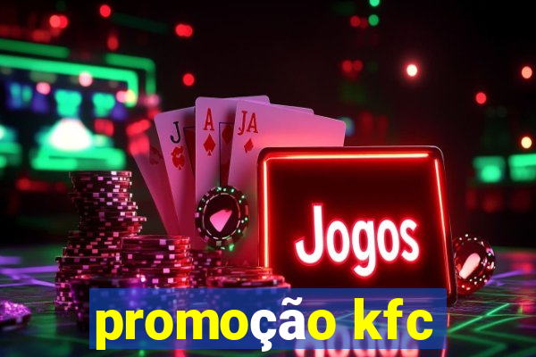 promoção kfc