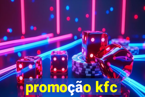 promoção kfc