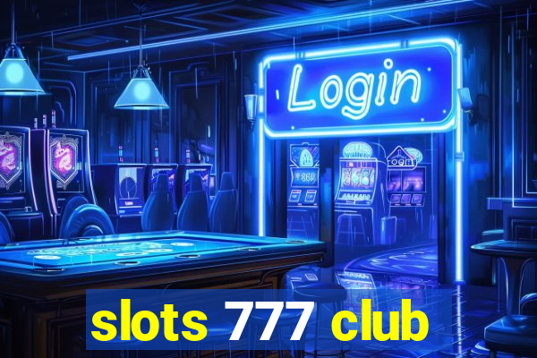 slots 777 club