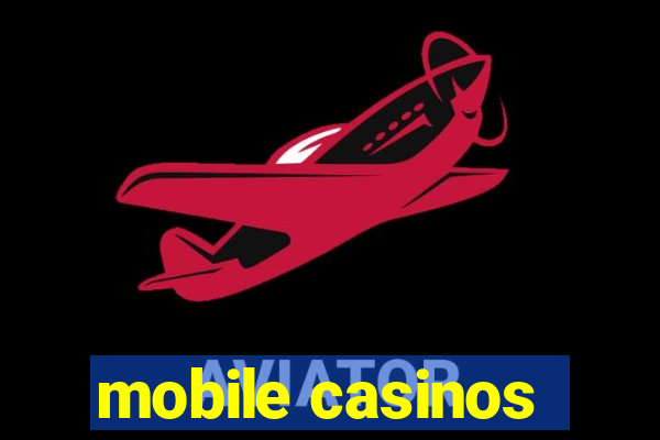 mobile casinos